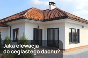 Jak dobrać kolory elewacji do ceglastego dachu, by uniknąć kosztownych błędów